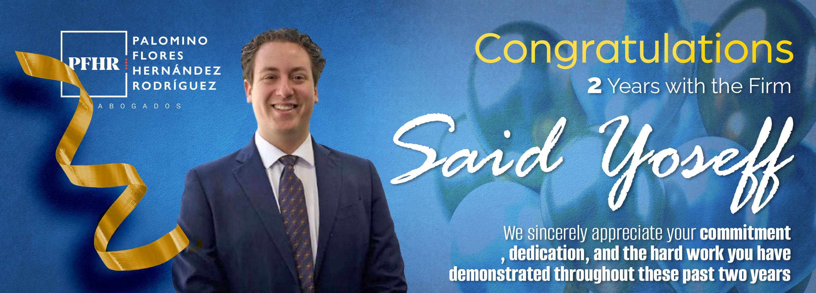 Congratulations, Said Yoseff, on celebrating your second anniversary with the firm!