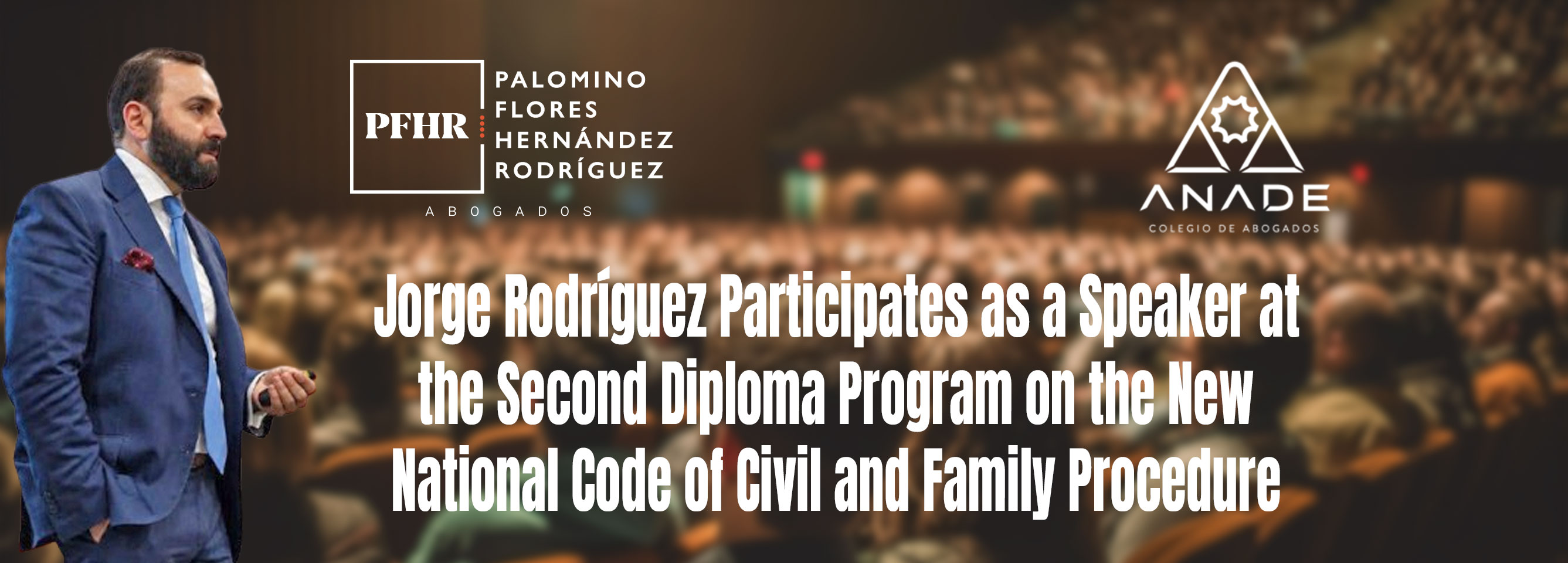 Jorge Rodríguez participa como expositor en el II Diplomado del Nuevo Código Nacional de Procedimientos Civiles y Familiares