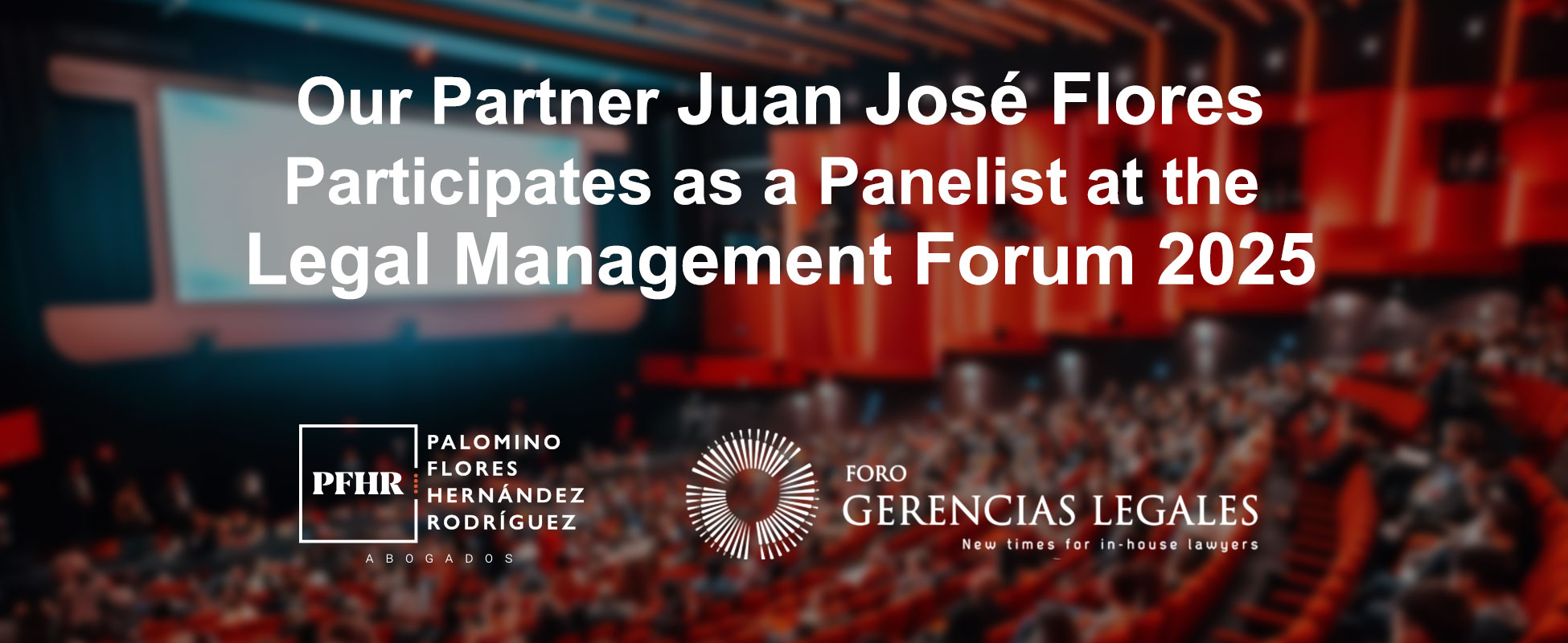 Our-Partner-Juan-José-Flores-Participates-as-a-Panelist-at-the-Legal-Management-Forum-2025
