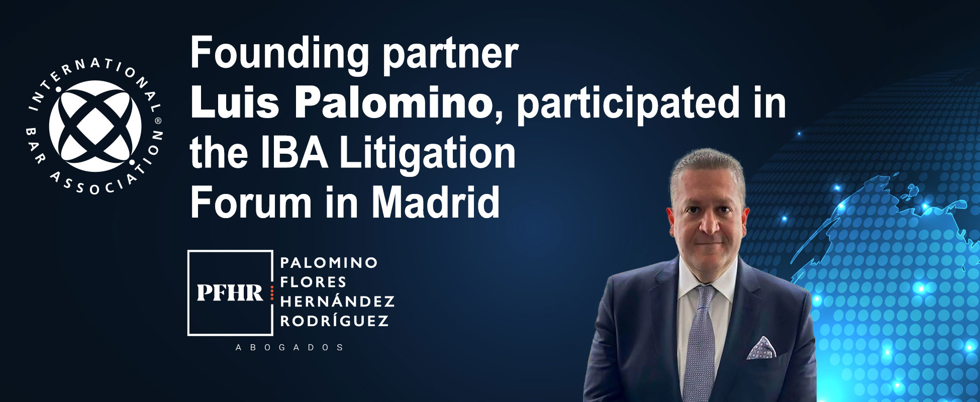 Luis Palomino, participó en el IBA Litigation Forum en Madrid